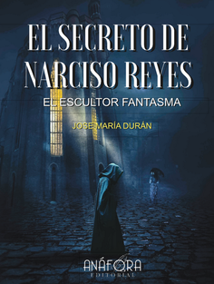 El secreto de Narciso Reyes, el escultor fantasma