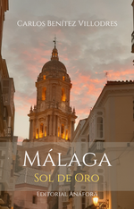 Presentación de Málaga, sol de oro, la obra póstuma del escritor Carlos Benítez Villodres