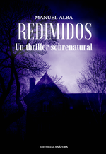 Presentación de la novela Redimidos, del escritor Manuel Alba