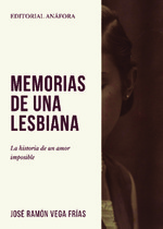 Memorias de una lesbiana, del escritor José Ramón Vega Frías, en la Biblioteca de Málaga
