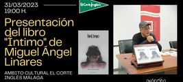 Presentación de Íntimo, de Miguel Ángel Linares, en Ámbito Cultural de El Corte Inglés