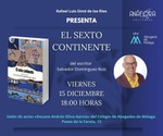 Presentación oficial de El sexto continente, de Salvador Domínguez Ruiz, en el Colegio de Abogados de Málaga